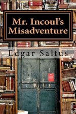 Mr. Incoul's Misadventure