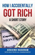How I Accidentally Got Rich: A Short Story