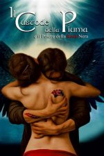 Il Custode Della Piuma: E Il Potere Della Rosa Nera Di Simone Martino. Saga Completa Volume Unico: di Simone Martino