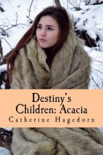 Destiny's Children: Acacia