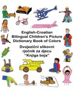 English-Croatian Bilingual Children's Picture Dictionary Book of Colors