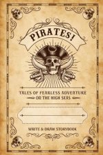 Pirates!: Write & Draw Storybook