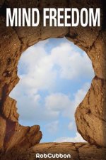 Mind Freedom: Re-Program Yourself for Success and Happiness with Meditations, Affirmations, Mindset Shifts