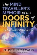 The Mind Traveller's Memoir of the Doors of Infinity: A Channelled Phenomenon