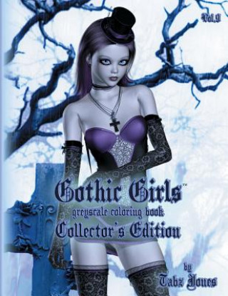Gothic Girls Grayscale Coloring Book: Collector's Edition