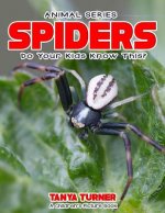 SPIDERS Do Your Kids Know This?: A Children's Picture Book