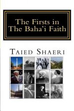 The Firsts in The Baha'i Faith