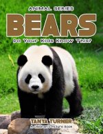 BEARS Do Your Kids Know This?: A Children's Picture Book