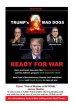 Trump's Mad Dogs Ready for War