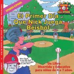 Spanish Nick's Very First Day of Baseball in Spanish: Aba seball book for kids ages 3-7