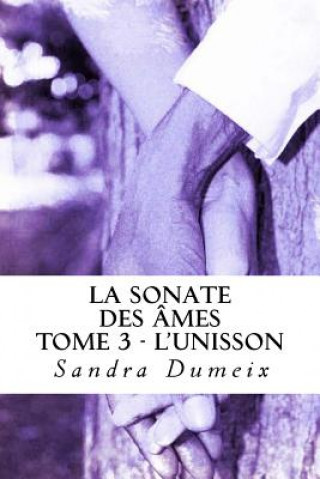 La sonate des âmes: L'unisson (Miss Sandra Dumeix)()