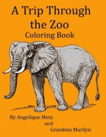 A Trip Through the Zoo Coloring Book