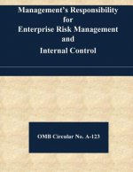 Management's Responsibility for Enterprise Risk Management and Internal Control: OMB Circular No. A-123