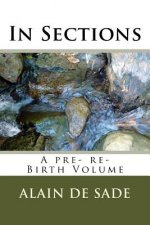 In Sections: A pre- re- Birth Volume
