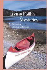 Living Faith's Mysteries: Seasonal Christian Reflections