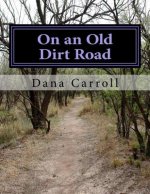 On an Old Dirt Road