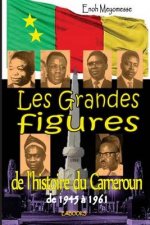 Les grandes figures de l'histoire du Cameroun