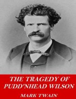 The Tragedy of Pudd'nhead Wilson