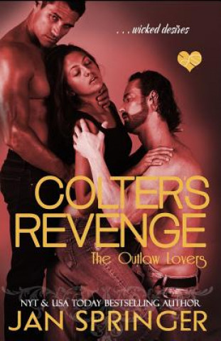 Colter's Revenge: Wicked Desires