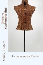 Histoire contemporaine: Le mannequin d'osier