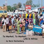 To Market, To Market: Life in Africa