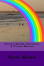 Karen's Health, Nutrition, & Fitness Manual