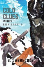 Cold Clues: Journey, Book 2 Part 1