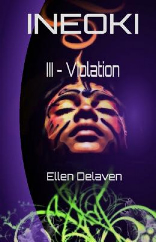 Ineoki: III - Violation