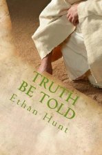 Truth Be Told: Exposing the lie of rejection and building a foundation of truth!