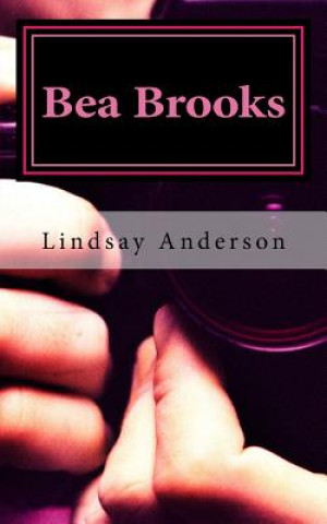 Bea Brooks: Book One