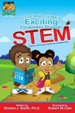 Teele and Guba's Exciting Escapades Through STEM
