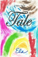 Tale: A Fairy Novel