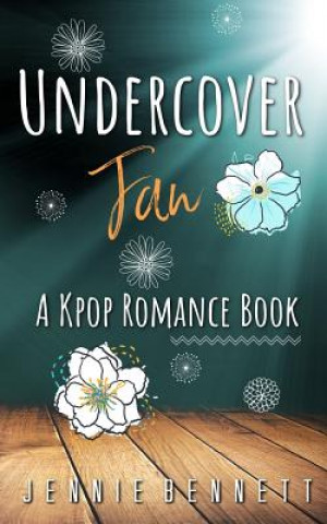 Undercover Fan: A Kpop Romance Book