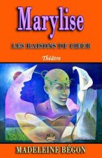 Les raisons du coeur: Marylise