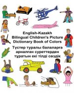 English-Kazakh Bilingual Children's Picture Dictionary Book of Colors