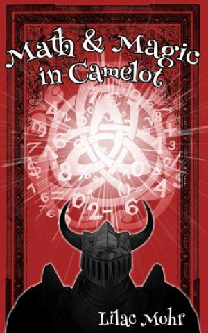 Math and Magic in Camelot