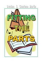 Fitting The Parts - 2nd Edition: The Functional Giftings Of Christ's Body