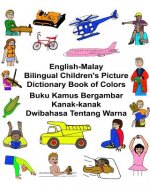 English-Malay Bilingual Children's Picture Dictionary Book of Colors Buku Kamus Bergambar Kanak-kanak Dwibahasa Tentang Warna