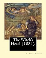 The Witch's Head (1884). By: H. Rider Haggard: The Witch's Head is the second novel by H Rider Haggard, which he wrote just prior to King Solomon's