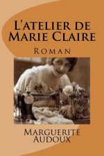 L'atelier de Marie Claire: Roman