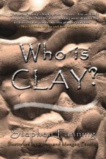Who Is Clay?: A Children's Story for All Ages