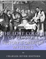 History's Greatest Mysteries: The Lost Colony of Roanoke