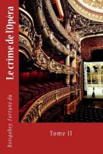 Le crime de l'Opéra: Tome II