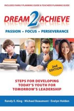 Dream 2 Achieve: Steps for developing today's youth for tomorrow's leadership