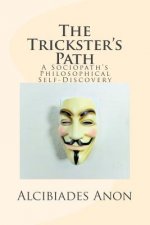 The Trickster's Path: A Sociopath's Philosophical Self-Discovery