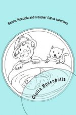 Beppe, Nocciola and a bucket full of surprises
