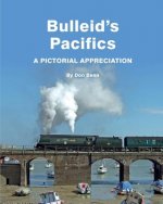 Bulleid's Pacifics-A Pictorial Appreciation
