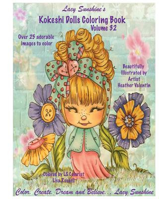 Lacy Sunshine's Kokeshi Dolls Coloring Book Volume 32: Adorable Dolls and Fairies Coloring Book For All Ages