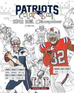 New England Patriots 2017 Super Bowl Champions: The Ultimate Football Coloring, Activity and Stats Book for Adults and Kids