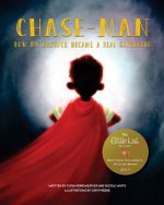 Chase-Man: How My Brother Became a Real Superhero
